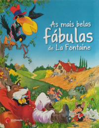 AS MAIS BELAS FÁBULAS DE LA FONTAINE