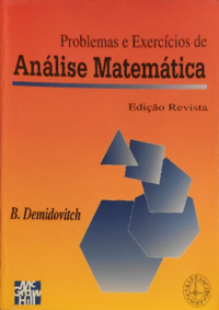 PROBLEMAS E EXERCÍCIOS DE ANÁLISE MATEMÁTICA