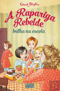 A RAPARIGA REBELDE BRILHA NA ESCOLA